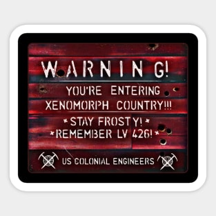 Entering Xenomorph Country Sticker